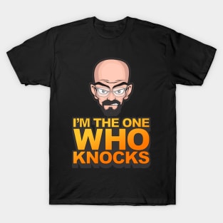 I'm The One Who Knocks T-Shirt